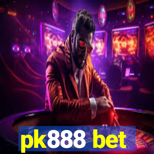 pk888 bet